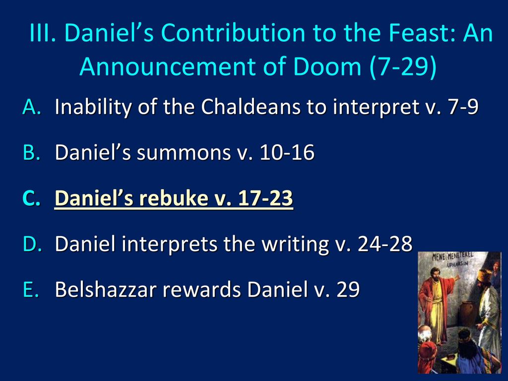 III. Daniel’s Contribution to the Feast: An Announcement of Doom (7-29)