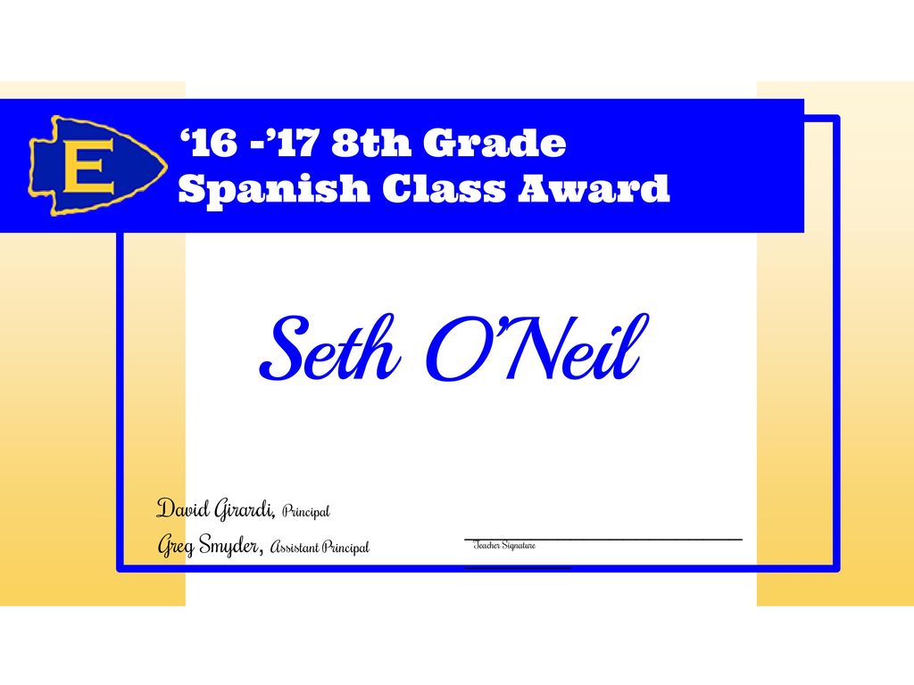 Seth O’Neil ‘16 -’17 8th Grade Spanish Class Award