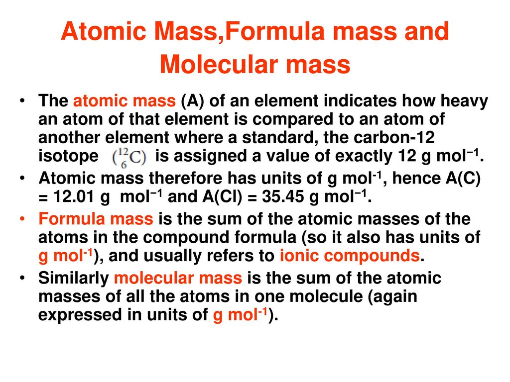 Atomic Mass,Formula mass and Molecular mass - ppt download