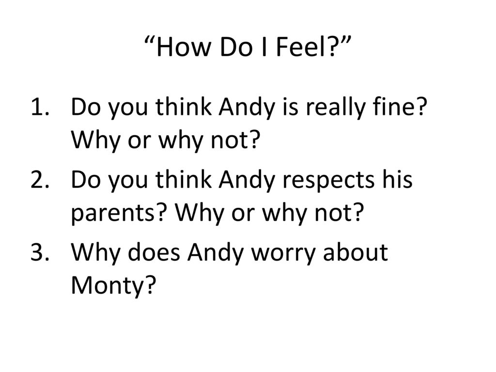 How Do I Feel Do you think Andy is really fine Why or why not
