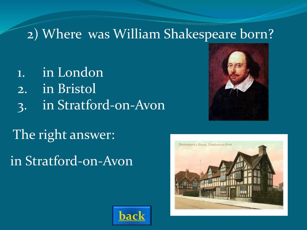 Born in stratford upon avon. William Shakespeare born. Викторины по англ яз.