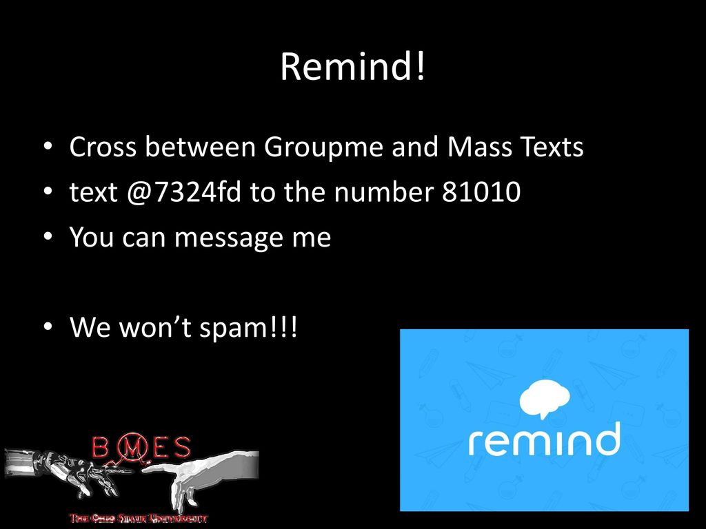Remind! Cross between Groupme and Mass Texts