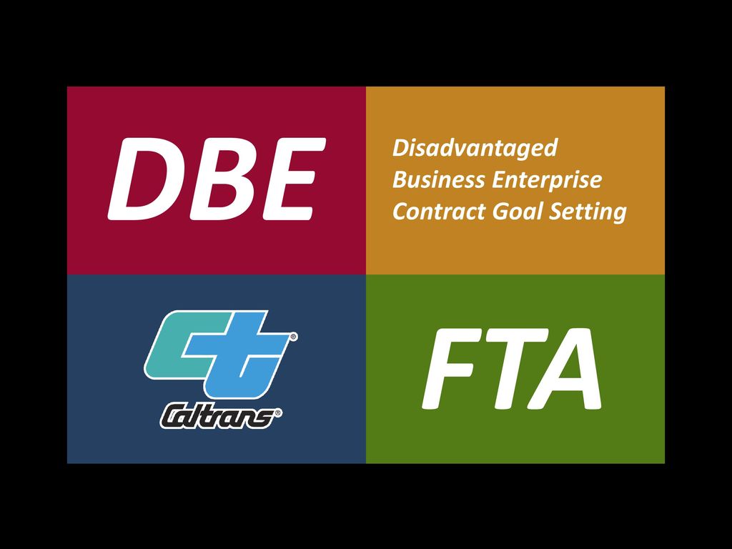 DBE FTA Disadvantaged Business Enterprise Contract Goal Setting