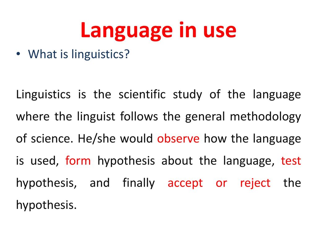 Language in use. Linguistics is. What is Linguistics. Linguistics in use.