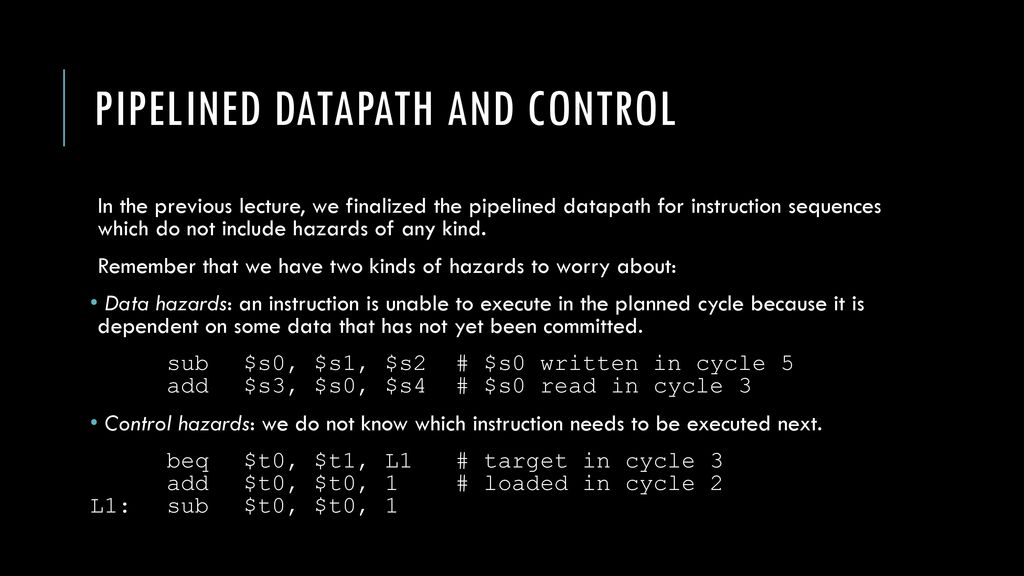 Pipelined datapath and control