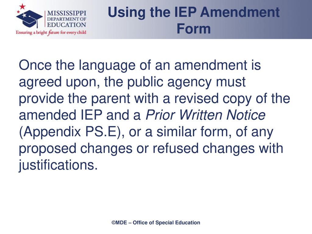 Using the IEP Amendment Form ©MDE – Office of Special Education