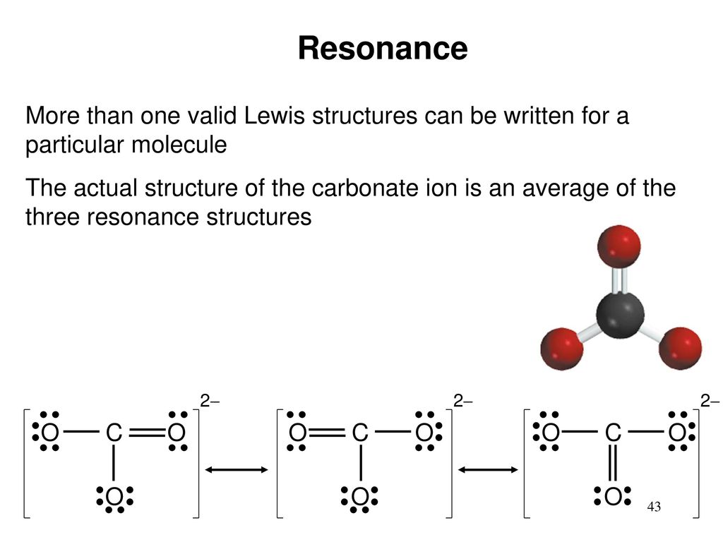 The actual structure of the carbonate ion is an average of the three resona...