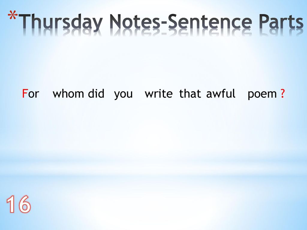 16 Thursday Notes-Sentence Parts