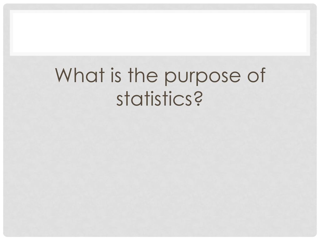 What is the purpose of statistics