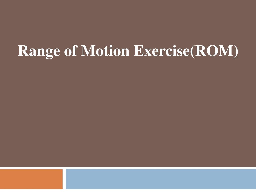 Range of Motion Exercise(ROM)