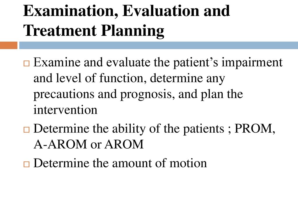 Examination, Evaluation and Treatment Planning