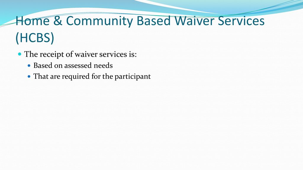 Early Intervention In Pennsylvania Ppt Download   Home   Community Based Waiver Services (HCBS) 