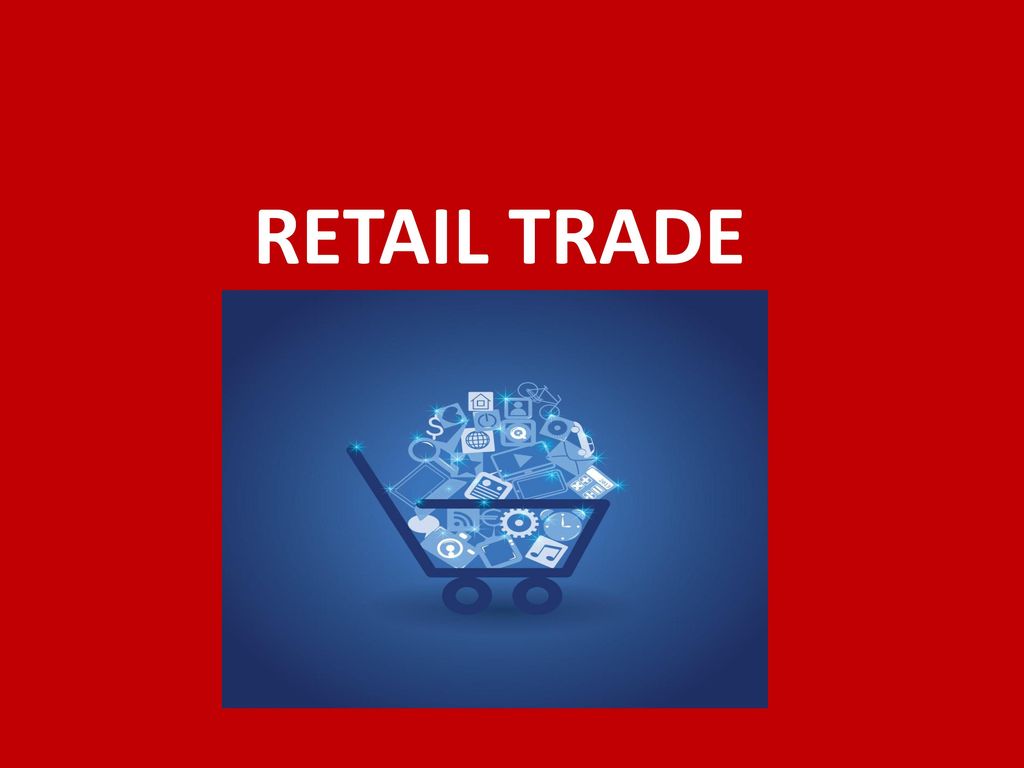 RETAIL TRADE. - ppt download