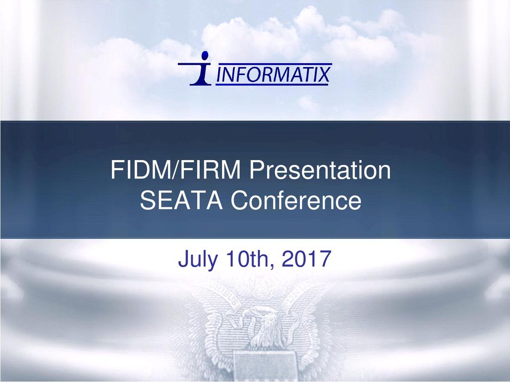 FIDM/FIRM Presentation SEATA Conference ppt download