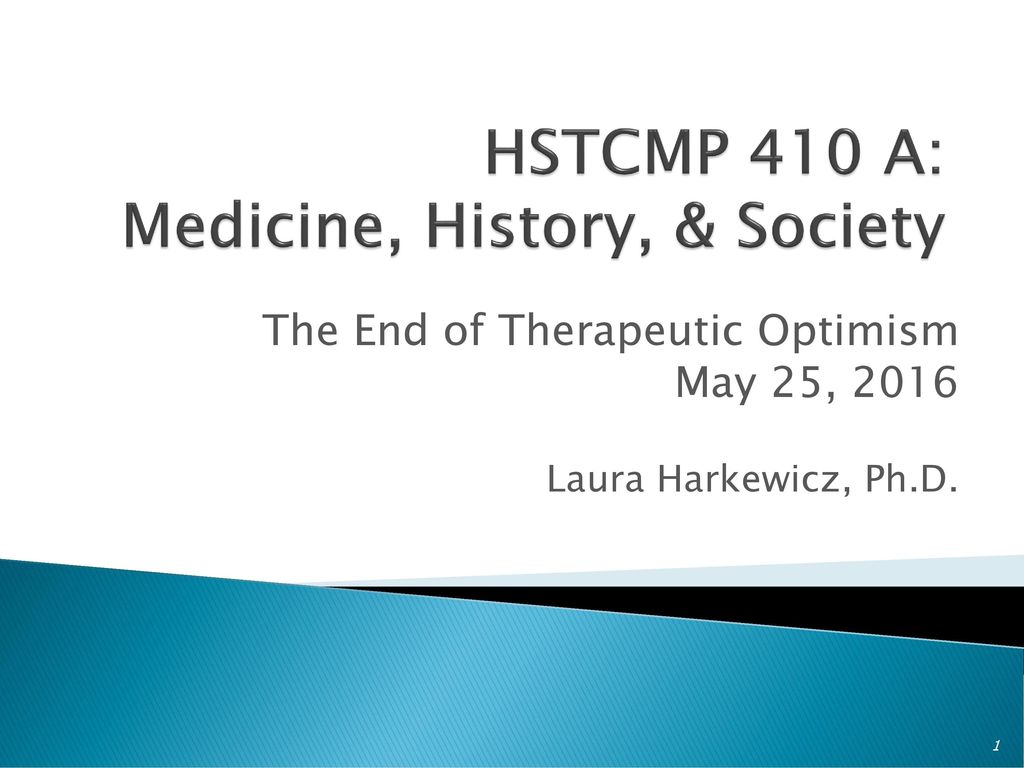 HSTCMP 410 A: Medicine, History, & Society