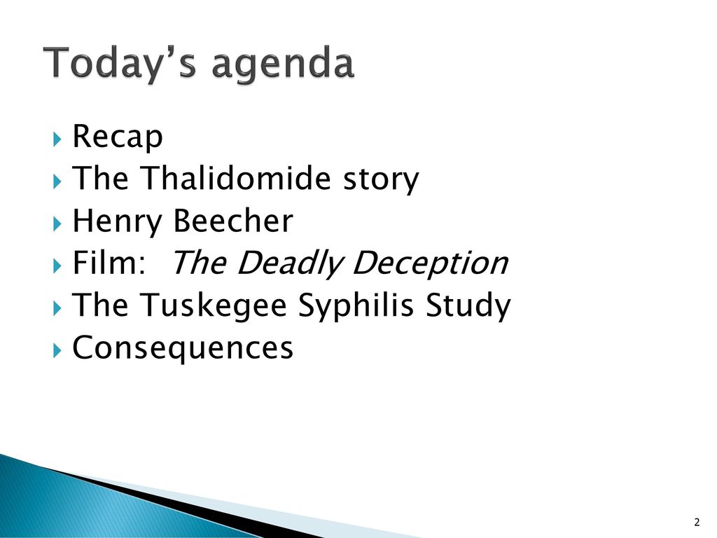Today’s agenda Recap The Thalidomide story Henry Beecher