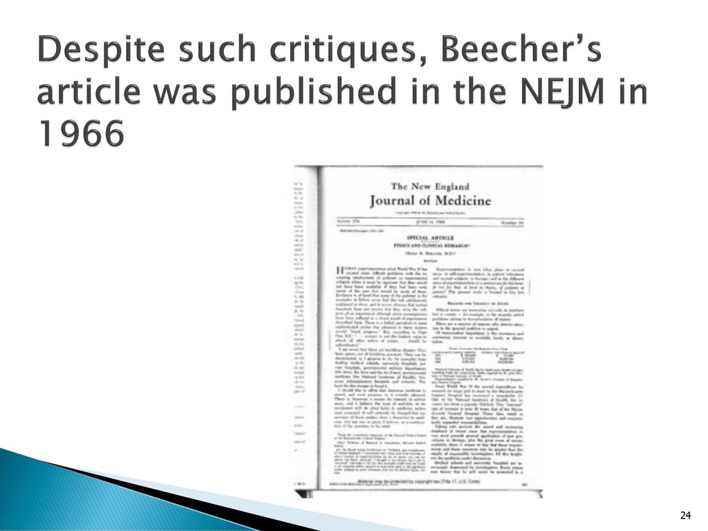 Despite such critiques, Beecher’s article was published in the NEJM in 1966