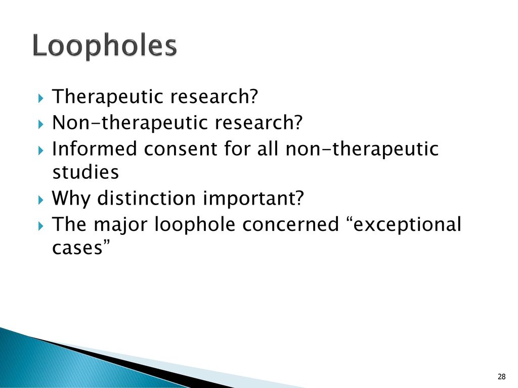 Loopholes Therapeutic research Non-therapeutic research