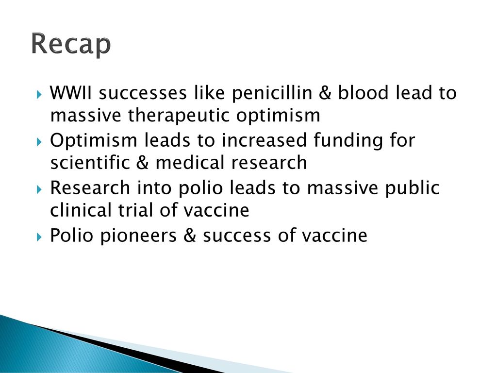 Recap WWII successes like penicillin & blood lead to massive therapeutic optimism.
