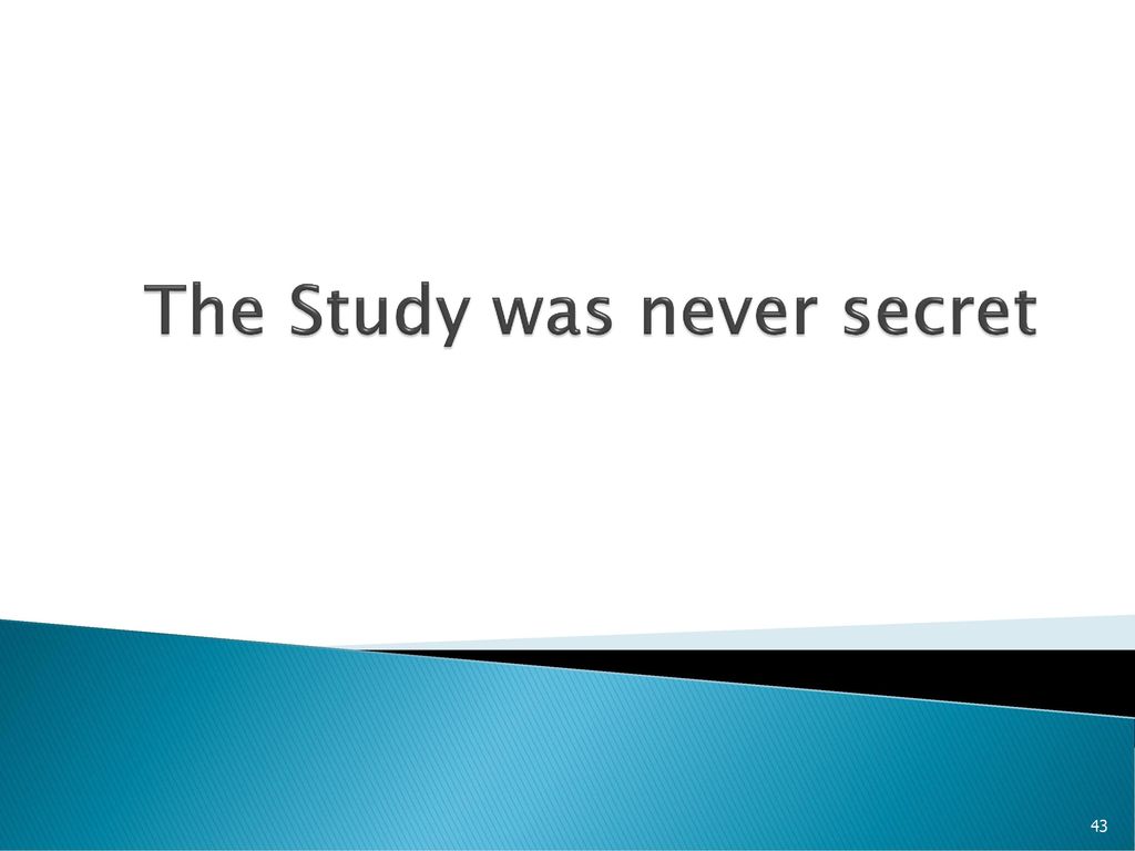 The Study was never secret