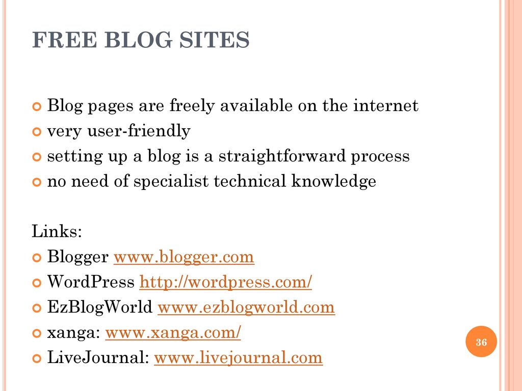 FREE BLOG SITES Blog pages are freely available on the internet