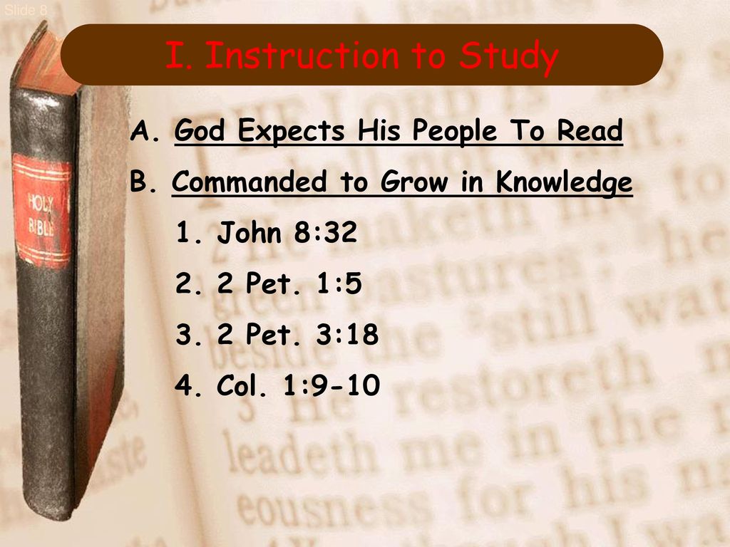I. Instruction to Study A. God Expects His People To Read