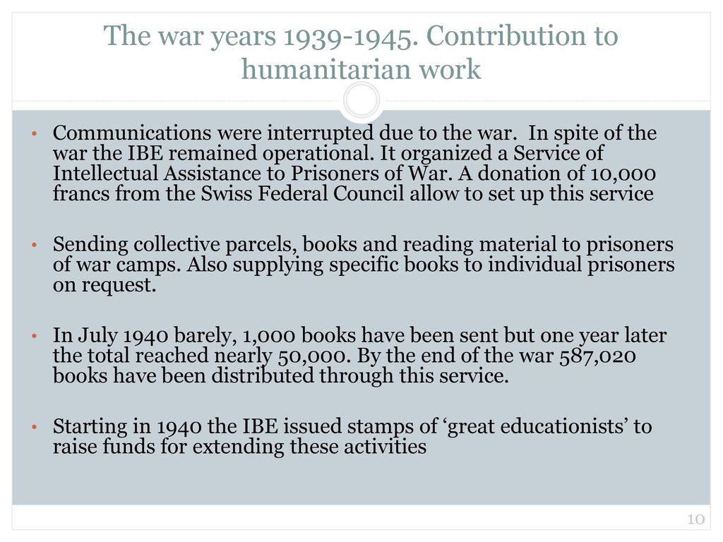 The war years Contribution to humanitarian work