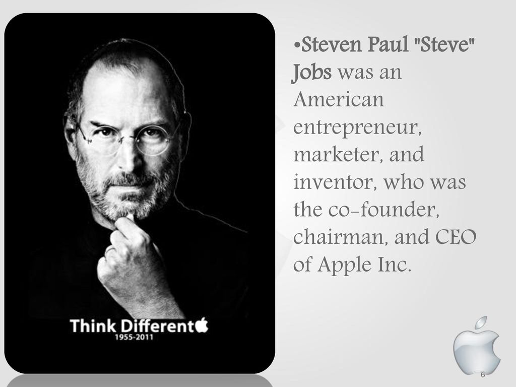 Steven Paul Steve Jobs was an American entrepreneur, marketer, and inventor, who was the co-founder, chairman, and CEO of Apple Inc.