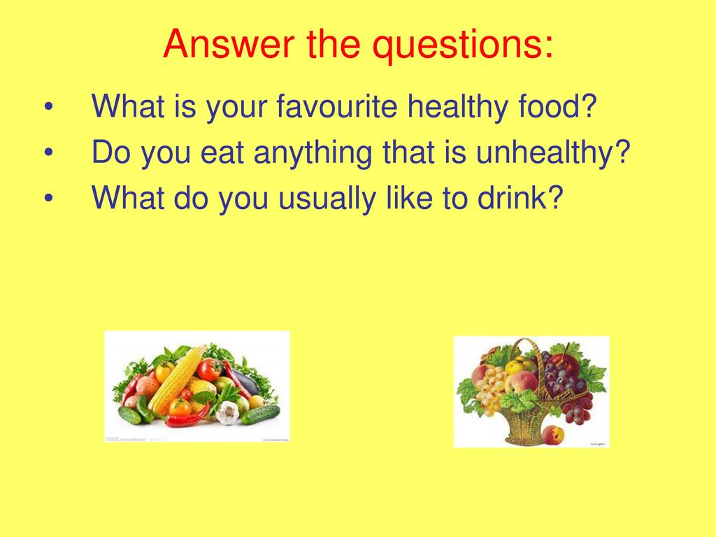 Do you like drink. Презентация на тему healthy food. Здоровая еда на английском языке. Здоровая пища на английском языке. Топик по английскому на тему здоровое питание.