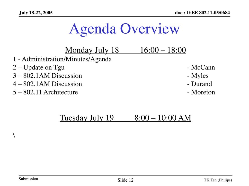 Agenda Overview Monday July 18 16:00 – 18:00