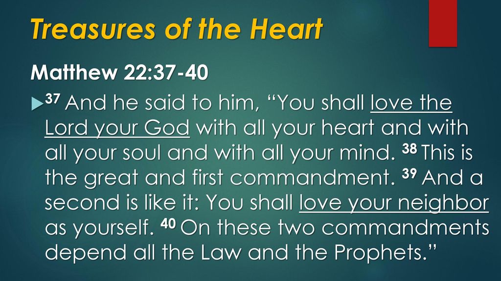 Treasures of the Heart Matthew 22:37-40