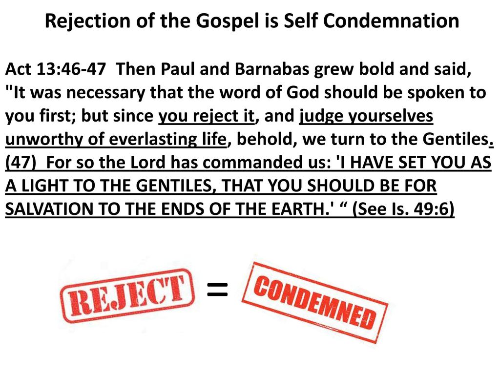 Rejection of the Gospel is Self Condemnation