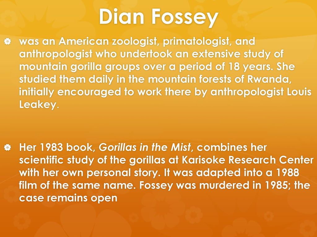Dian Fossey Leo R. Sandy. - ppt download