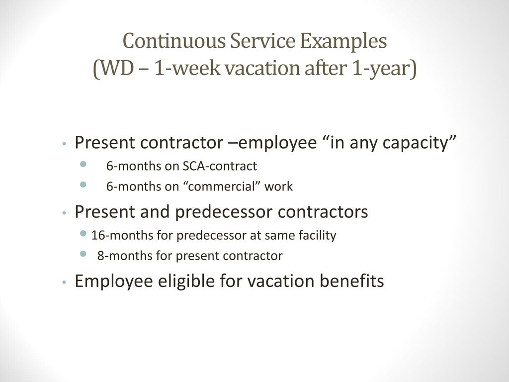 Continuous Service Examples (WD – 1-week vacation after 1-year)