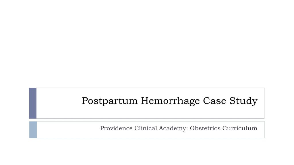 Postpartum Hemorrhage Case Study