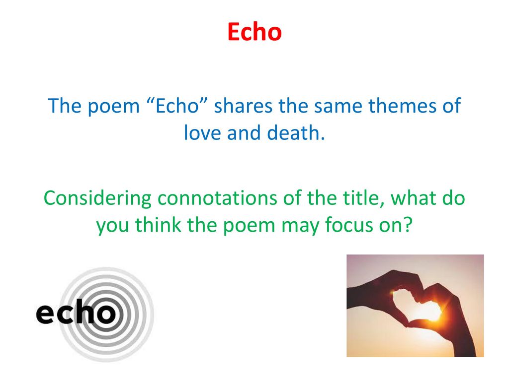 Echo By Christina Rossetti. - ppt download