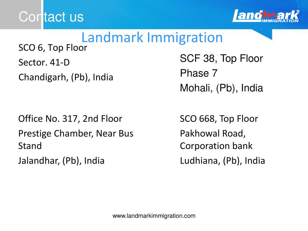 Landmark Immigration Contact us SCO 6, Top Floor Sector. 41-D