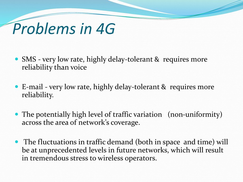 Problems in 4G SMS - very low rate, highly delay-tolerant & requires more reliability than voice.