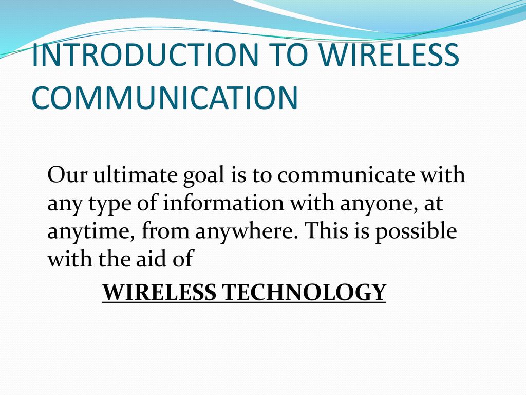 INTRODUCTION TO WIRELESS COMMUNICATION