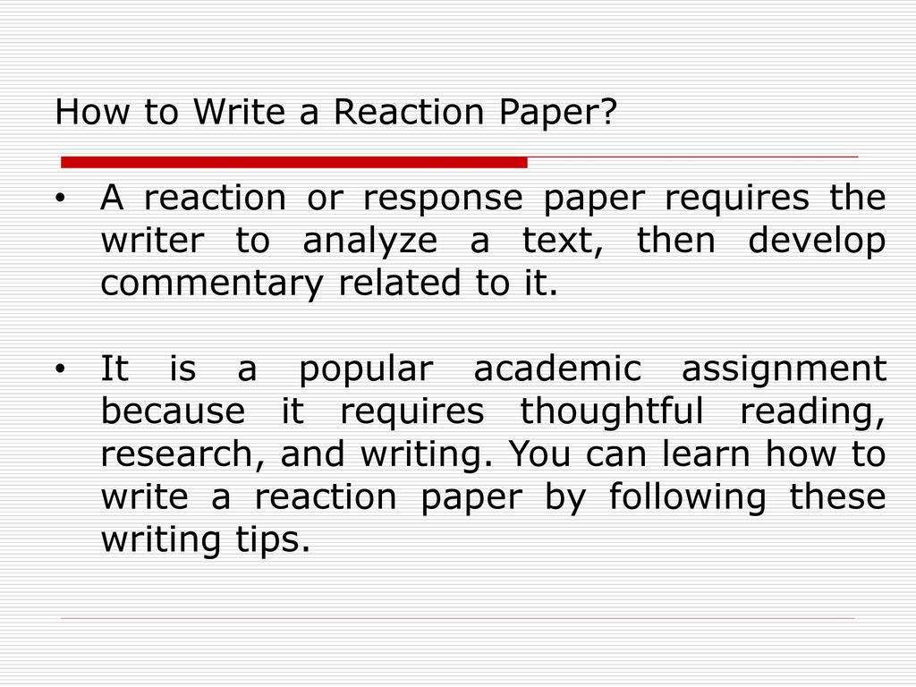 How to Write a Reaction/Critique/Review Paper - ppt download