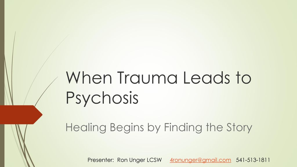 When Trauma Leads to Psychosis