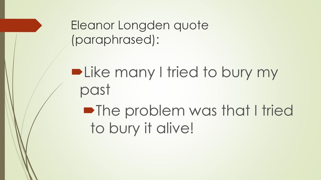 Eleanor Longden quote (paraphrased):