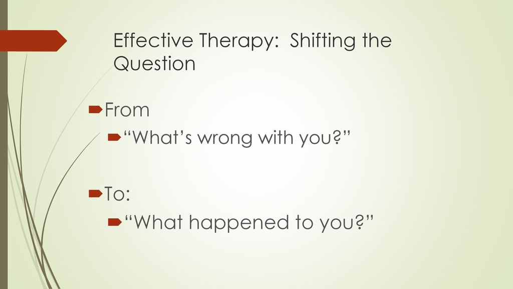 Effective Therapy: Shifting the Question