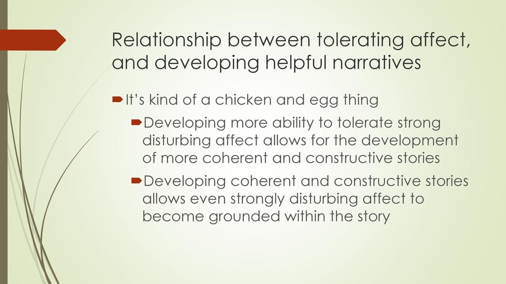 Relationship between tolerating affect, and developing helpful narratives