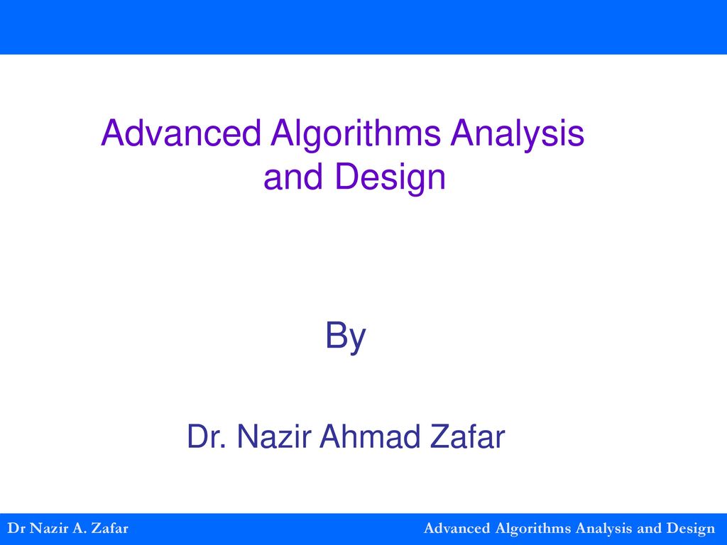 Advanced Algorithms Analysis and Design - ppt download