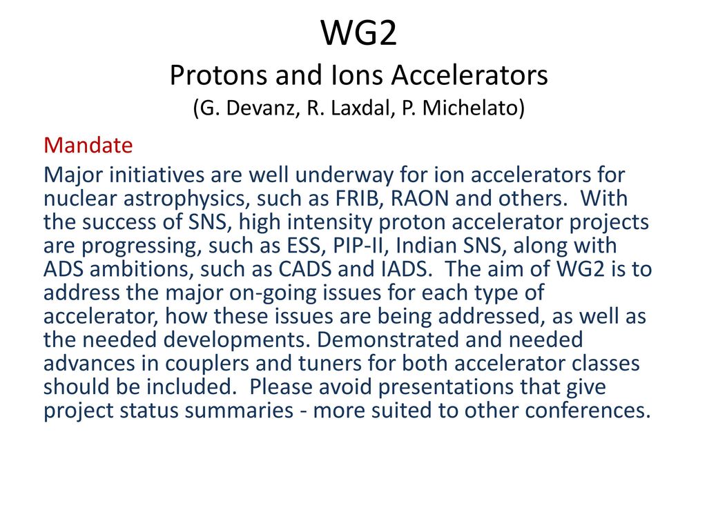 Wg2 protons and ions accelerators g devanz r laxdal p michelato
