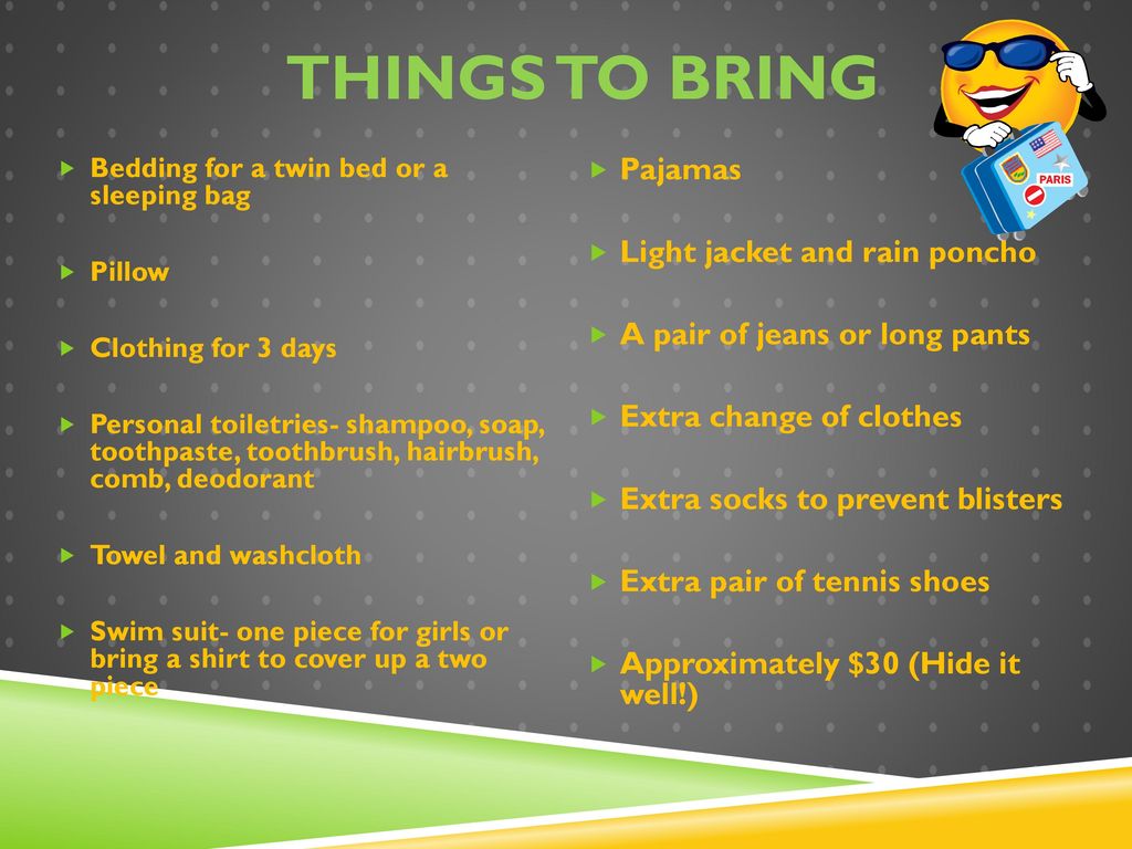 Things to Bring Pajamas Light jacket and rain poncho
