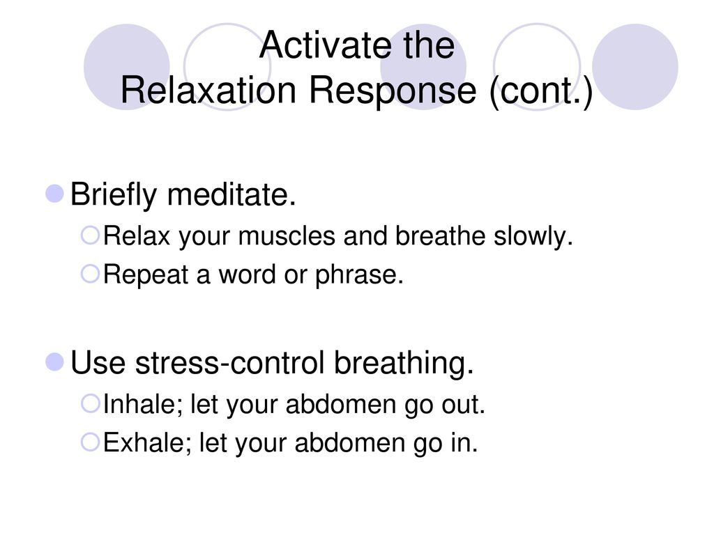 Activate the Relaxation Response (cont.)