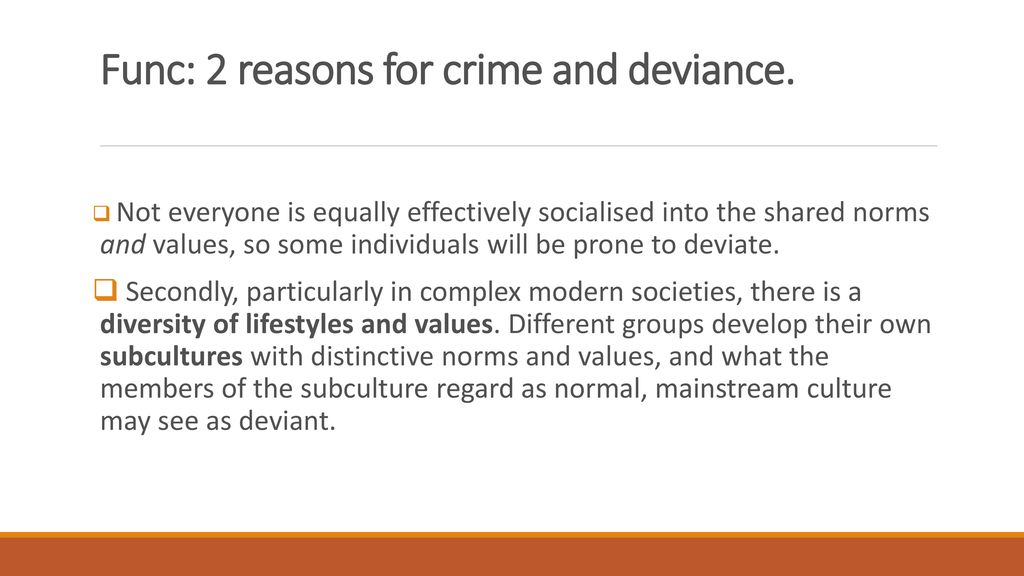 Func: 2 reasons for crime and deviance.
