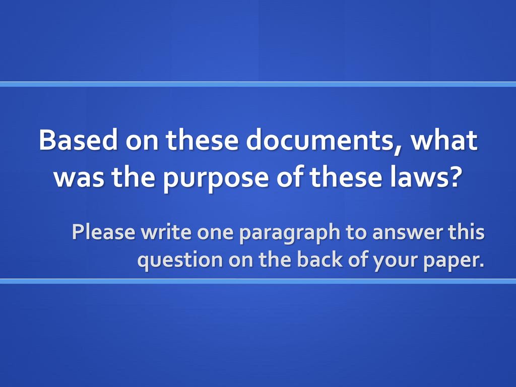 Based on these documents, what was the purpose of these laws